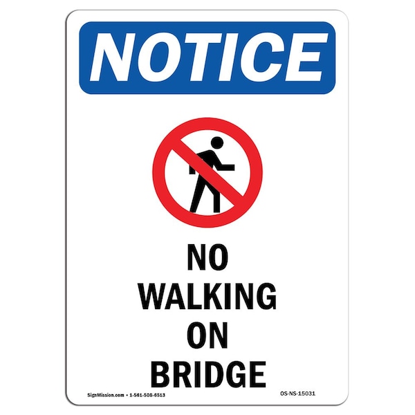 Safety Sign, OSHA Notice, 5" Height, No Walking On Bridge Sign With Symbol, Portrait, 10PK